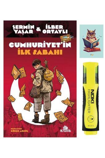 Kronik Kitap Cumhuriyetin Ilk Sabahı - Şermin Yaşar - Ilber Ortaylı - Kronik (Fosforlu Kalem Ve Not Defterli) - Kronik Kitap