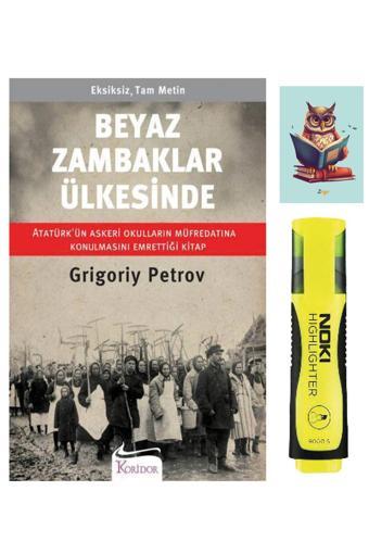 Koridor Yayıncılık Beyaz Zambaklar Ülkesinde-Grigori Spiridonoviç Petrov-Fosforlu Kalem-Not Defteri - Koridor Yayıncılık
