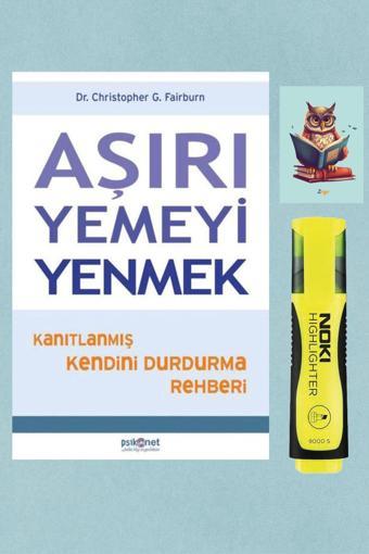 Psikonet Aşırı Yemeyi Yenmek - Christopher G. Fairburn - 9786056950414 - Sarı Fosforlu Kalem - Defterli Seti - Psikonet