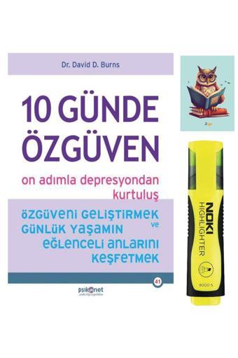 Psikonet 10 Günde Özgüven -David D. Burns- 9786057496522 - Sarı Fosforlu Kalem - Not Defterli Seti - Psikonet