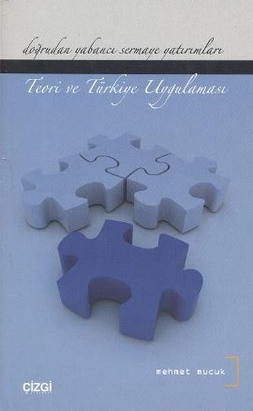 Doğrudan Yabancı Sermaye Yatırımları - Teori Ve Türkiye Uygulaması - Idefix