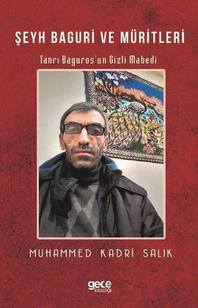 Şeyh Baguri ve Müritleri-Tanrı Baguros'un Gizli Mabedi - Muhammed Kadri ...