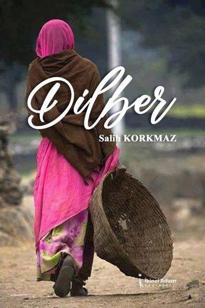 Dilber - Salih Korkmaz Kitabı Fiyatları & Satın Al