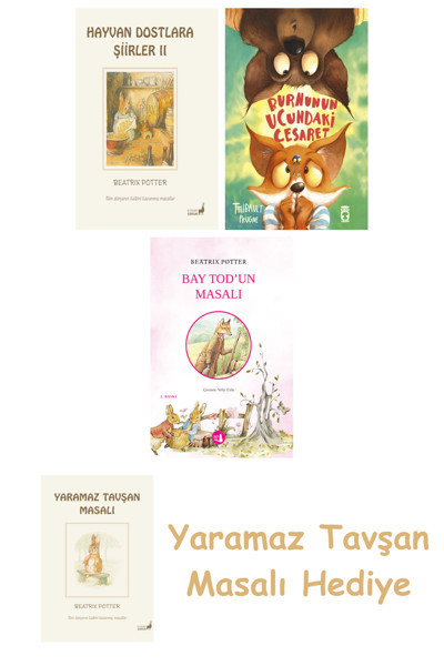 Beatrix Potter 22 - Hayvan Dostlara Şiirler 2 + Burnunun Ucundaki Cesaret + Bay Tod’Un Masalı