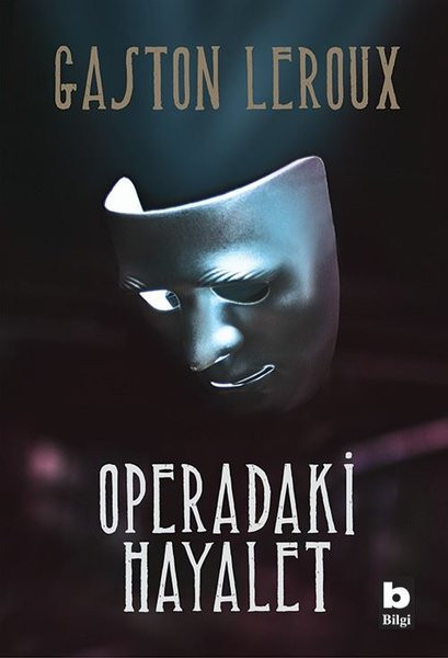Operadaki Hayalet Gaston Leroux Bilgi Yayınevi Satın Al
