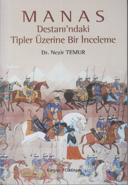 Manas Destanı'ndaki Tipler Üzerine Bir İnceleme - Nezir Temur Kitabı ...