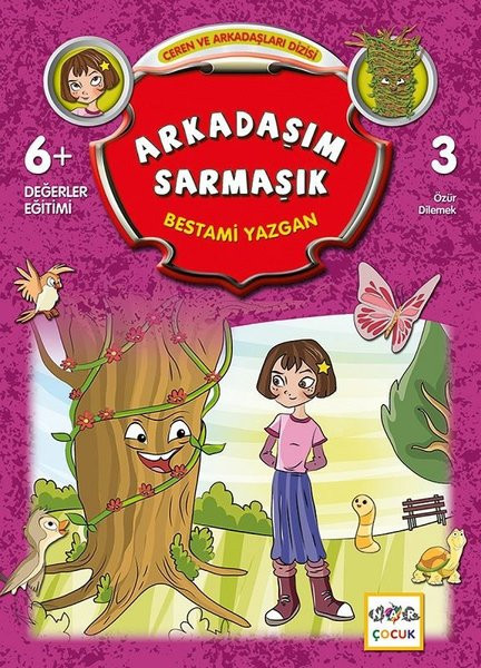 Arkadaşım Sarmaşık-Ceren ve Arkadaşları Dizisi - Bestami Yazgan Kitabı ...