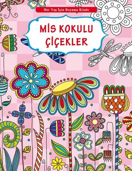 Mis Kokulu i ekler Her Ya in Boyama Kitab Kolektif Kitab mis-kokulu-i-ekler-her-ya-in-boyama-kitab-kolektif-kitab
