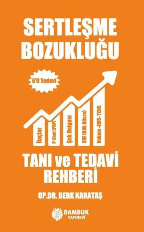 Sertleşme Bozukluğu Tanı ve Tedavi Rehberi - 5'li Tedavi