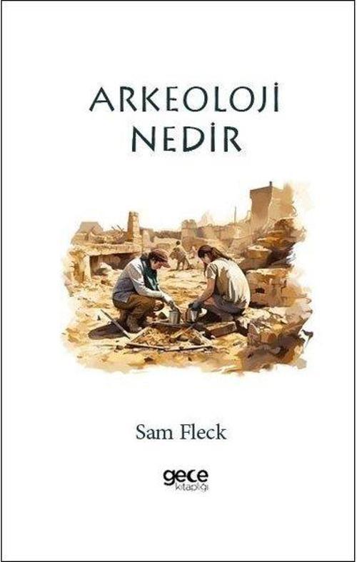 Gece Kitaplığı Arkeoloji Nedir
