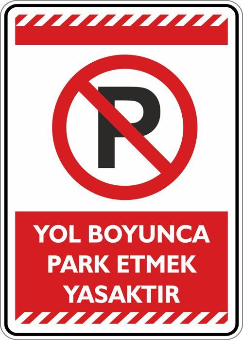 Yol Boyunca Park Etmek Yasaktır