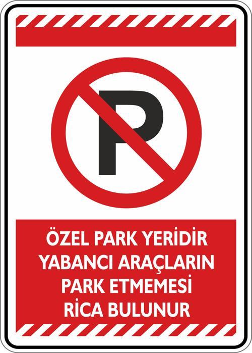 Özel Park Yeridir Yabancı Araçların Park Etmemesi Rica Olunur