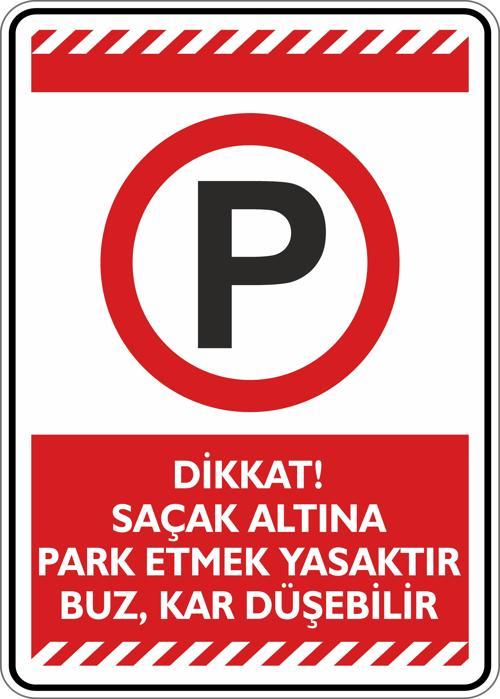 Dikkat Saçak Altına Park Etmek Yasaktır Buz, Kar Düşebilir