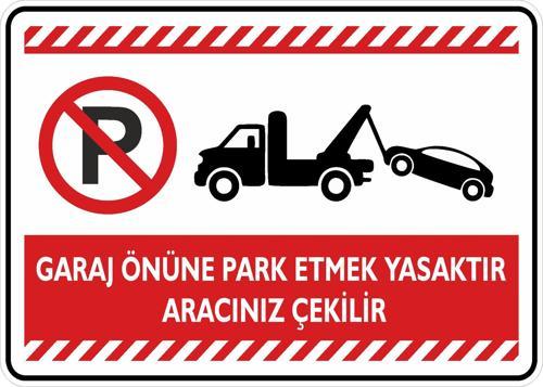 Garaj Önüne Park Etmek Yasaktır Aracınız Çekilir
