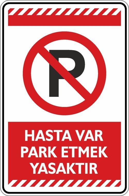 Hasta Var Park Etmek Yasaktır