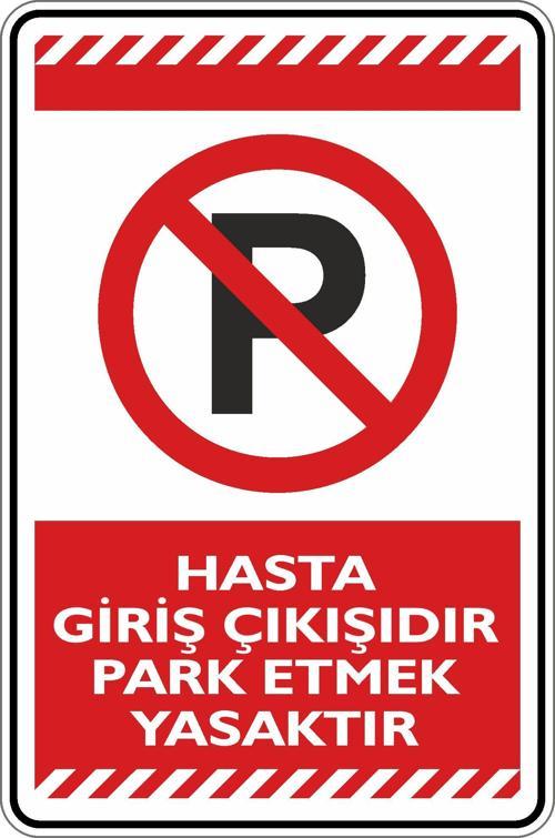 Hasta Giriş Çıkışıdır Park Etmek Yasaktır