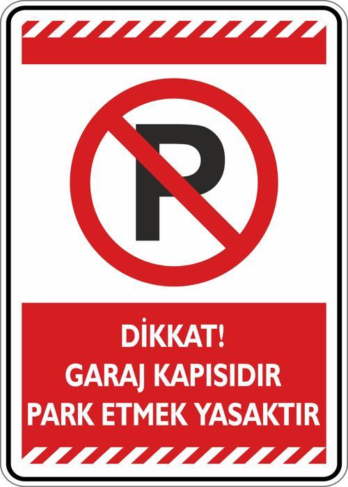 Dikkat Garaj Kapısıdır Park Etmek Yasaktır