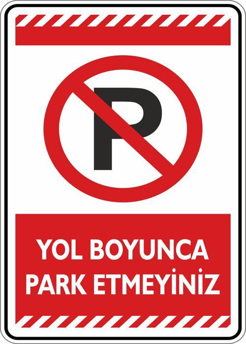 Yol Boyunca Park Etmeyiniz
