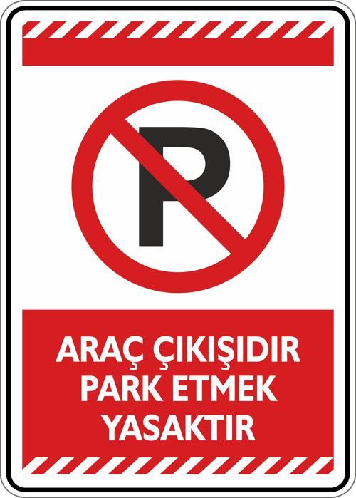Araç Çıkışıdır Park Etmek Yasaktır