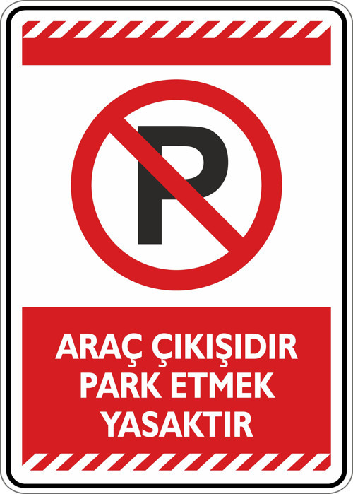Araç Çıkışıdır Park Etmek Yasaktır