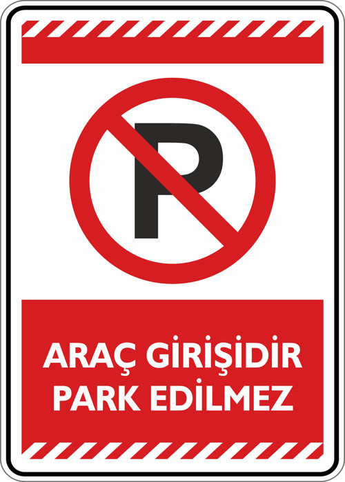 Araç Girişidir Park Edilmez