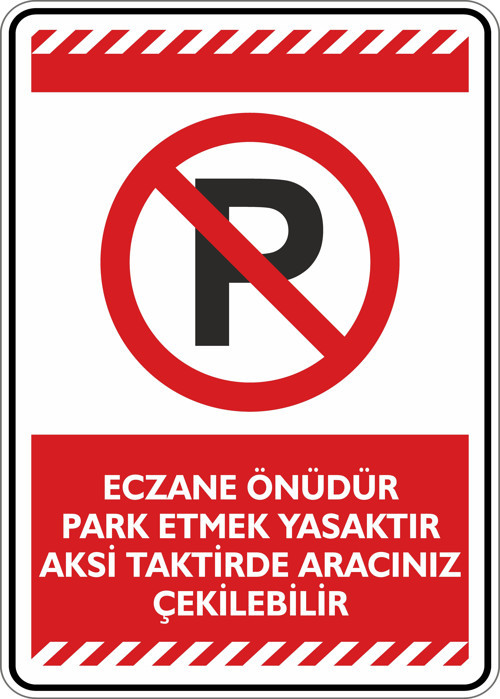 Eczane Önüdür Park Etmek Yasaktır Aksi Taktirde Aracınız Çekilebilir