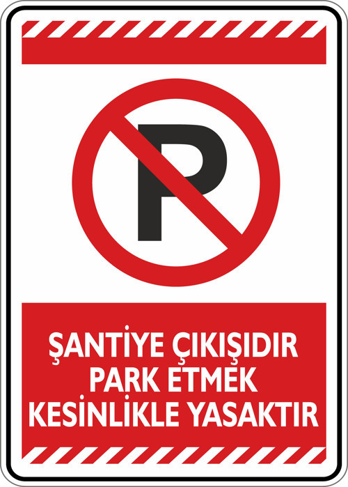 Şantiye Çıkışıdır Park Etmek Kesinlikle Yasaktır