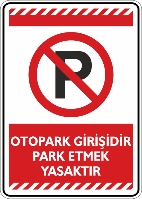 Otopark Girişidir Park Etmek Yasaktır