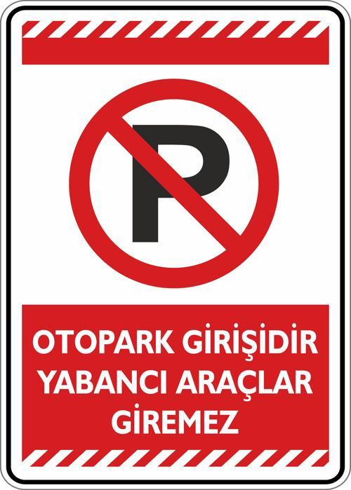 Otopark Girişidir Yabancı Araçlar Giremez