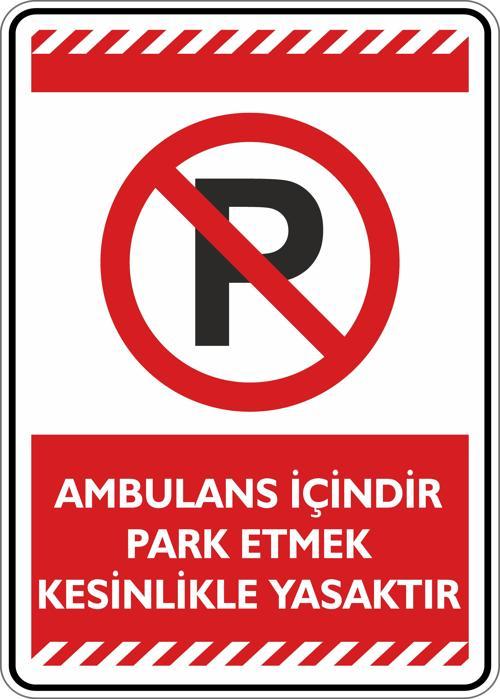 Ambulans İçindir Park Etmek Kesinlikle Yasaktır