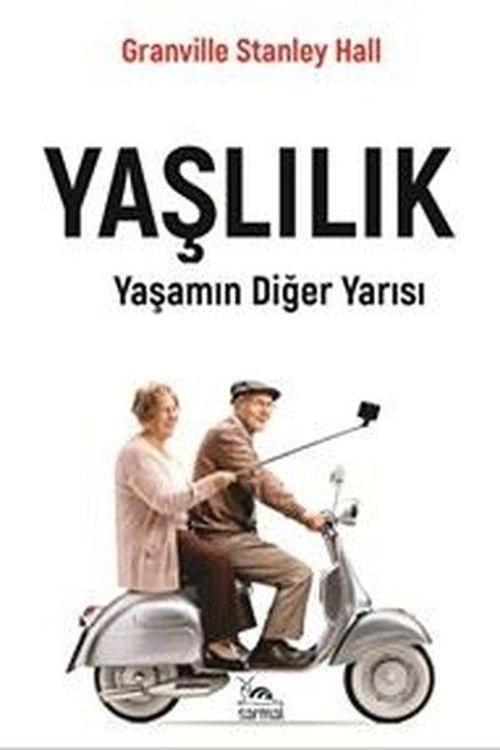 Yaşlılık - Yaşamın Diğer Yarısı