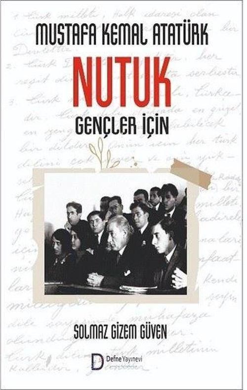 Mustafa Kemal Atatürk - Nutuk - Gençler İçin