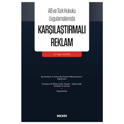 AB ve Türk Hukuku Uygulamalarında Karşılaştırmalı Reklam Özgür Yağmur 2021/09