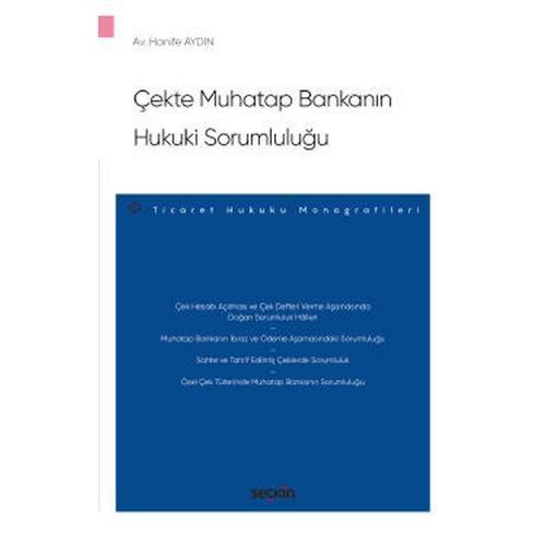 Çekte Muhatap Bankanın Hukuki Sorumluluğu Hanife Aydın 2021/11