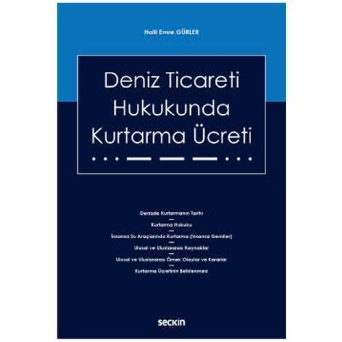 Deniz Ticareti Hukukunda Kurtarma Ücreti Halil Emre Gürler 2021/08