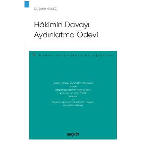 Hâkimin Davayı Aydınlatma Ödevi -Medeni Usul Hukuku Monografileri- Şafak Güleç 2021/09