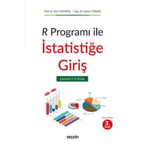 R Programı İle İstatistiğe Giriş (3.Baskı) Öniz Toktamış 2021/09