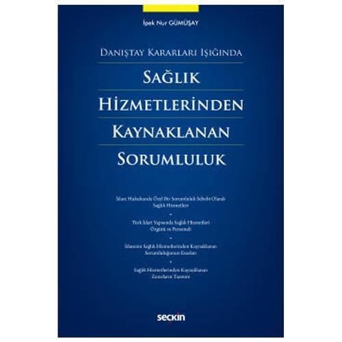 Sağlık Hizmetlerinden Kaynaklanan Sorumluluk İpek Nur Gümüşay 2021/09