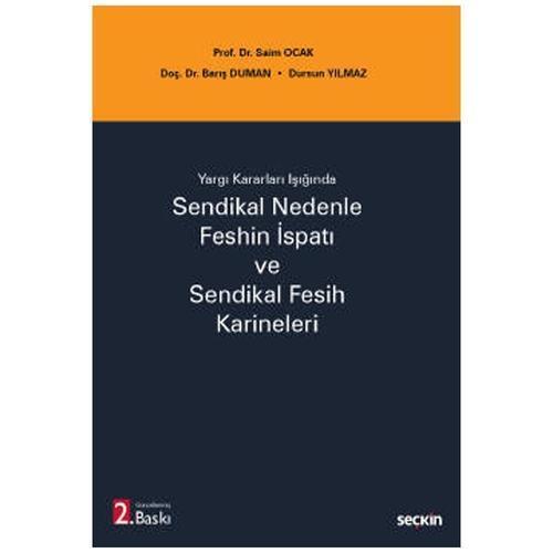 Sendikal Nedenle Feshin İspatı (2.Baskı) Saim Ocak 2021/11