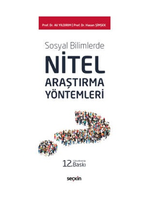 Sosyal Bilimlerde Nitel Araştırma Yöntemleri (12.Baskı) Ali Yıldırım 11 2021/06