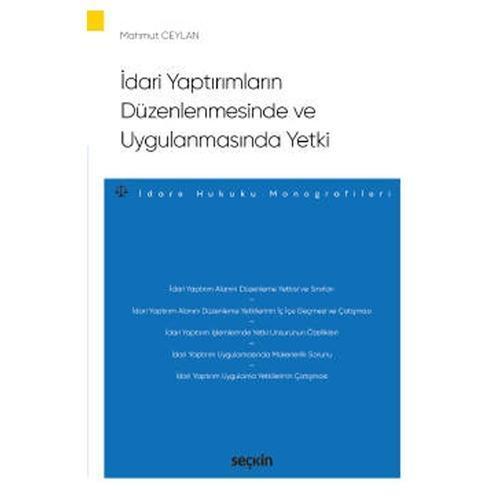 İdari Yaptırımların Düzenlenmesinde ve Uygulanmasında Yetki - İdare Hukuku Monografileri Mahmut Ceylan 2021/11