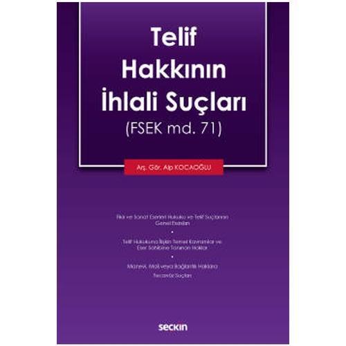 Telif Hakkının İhlali Suçları (FSEK md. 71) Alp Kocaoğlu 2021/07