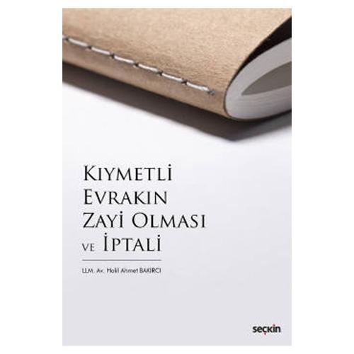 Kıymetli Evrakın Zayi Olması ve İptali Halil Ahmet Bakırcı 2021/11