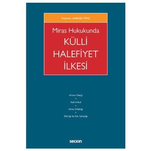 Miras Hukukunda Külli Halefiyet İlkesi Yasemin Maraşlı Dinç 2021/10