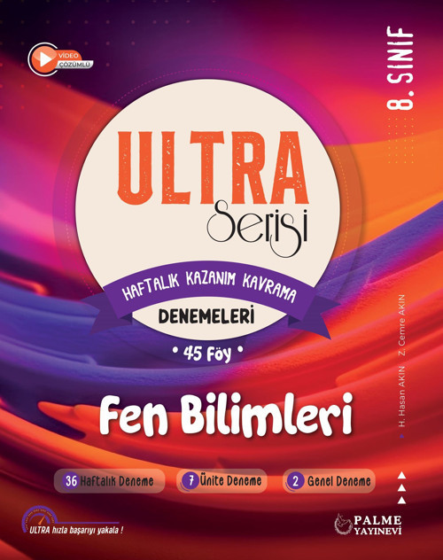 8. Sınıf Ultra Serisi Fen Bilimleri Denemeleri (Haftalık Kazanım Kavrama) 45 Föy H. Hasan Akın Z. Cemre Akın