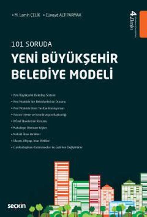 101 Soruda Yeni Büyükşehir Belediye Modeli - M. Lamih Çelik, Cüneyd Altıparmak Temmuz 2022