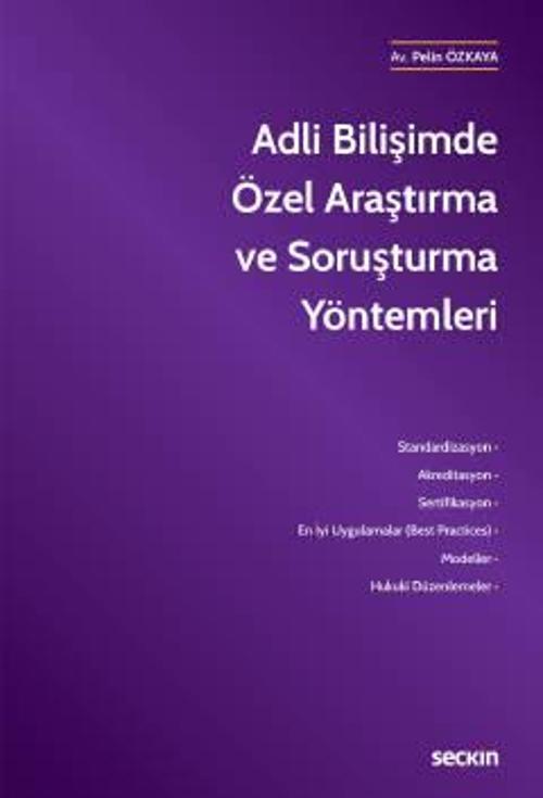 Adli Bilişimde Özel Araştırma ve Soruşturma Yöntemleri Pelin Özkaya Haziran 2022