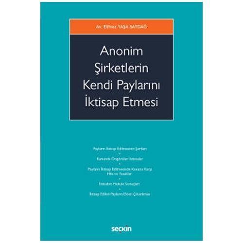 Anonim Şirketlerin Kendi Paylarını İktisap Etmesi Elifnaz Yaşa Saydağ 2022/01