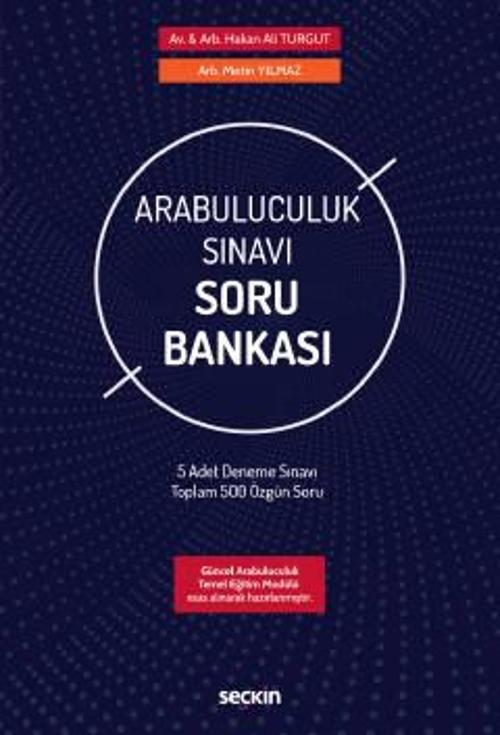Arabuluculuk Sınavı Soru Bankası Güncel Arabuluculuk Temel Eğitim Modülü esas alınarak hazırlanmıştır. Hakan Ali Turgut,
