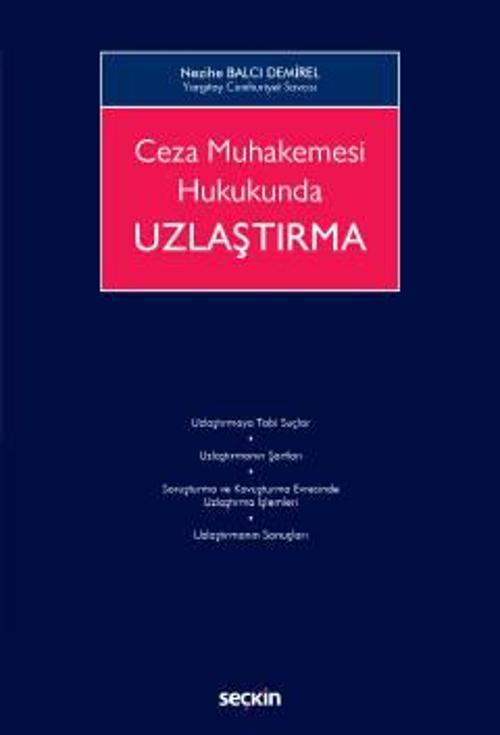 Ceza Muhakemesi Hukukunda Uzlaştırma Nezihe Balcı Demirel Haziran 2022